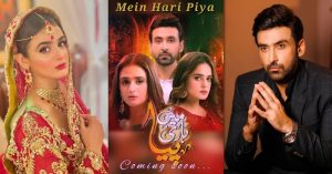 Mein Hari Piya Cast - Story - Timing - Teasers & OST Song