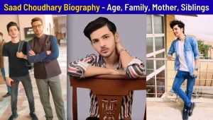 Saad Choudhary – Biography, Age, Education, Family, Drama List