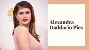 Alexandra Daddario Pics