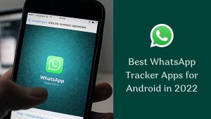 Best WhatsApp Tracker Apps for Android
