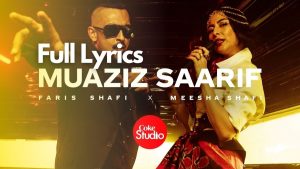 Muaziz Saarif Coke Studio Lyrics