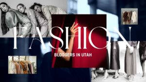 Top 10 Best Fashion Bloggers in Utah