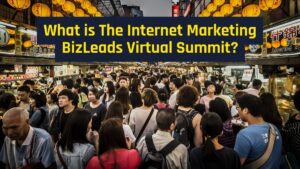 Internet Marketing BizLeads Virtual Summit - All Info