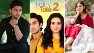 Fairy Tale 2 Drama Cast & Characters – Hum TV