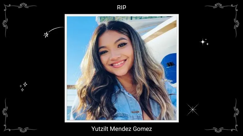 Yutzilt Mendez Gomez Death: What Happened to Eisenhower High Alum? - GoFundMe
