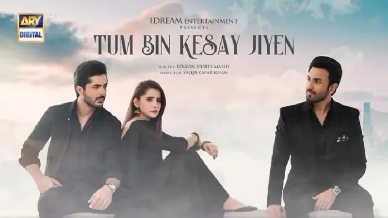 Tum Bin Kesay Jiyen Drama Cast, Crew, Story, Timing, Release Date