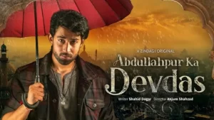 Abdullah Pur Ka Devdas Cast: Name & Photo – Zee5